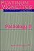 Platinum Vignettes - Pathol...