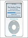 The Perfect Thing by Steven Levy The Perfect Thing by Steven Levy