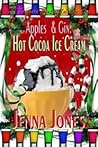 Hot Cocoa Ice Cream (Apples & Gin, #4)