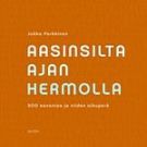 Aasinsilta ajan hermolla (Hardcover)
