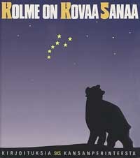Kolme on kovaa sanaa - kirjoituksia kansanperinteestä (Hardcover)