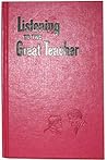 Listening to the Great Teacher by Watch Tower Bible and Tract...
