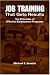 Job Training That Gets Results by Michael S. Bernick