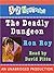 The Deadly Dungeon (A to Z Mysteries, #4)