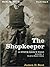 The Shopkeeper: Steve Dancy Series, Book 1