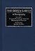The Decca Labels: A Discography, Volume 5, Country Recordings, Classical Recordings & Reissues (Discographies: Association for Recorded Sound Collections Discographic Reference)
