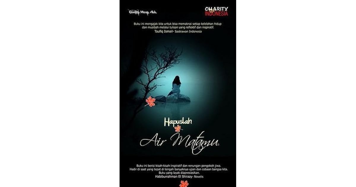 Hapuslah Air Matamu By Qonita Musa Includes transpose, capo hints, changing speed and much more. goodreads