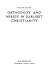 Orthodoxy and Heresy in Earliest Christianity (New Testament Library)