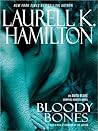 Bloody Bones by Laurell K. Hamilton Bloody Bones by Laurell K. Hamilton