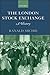 The London Stock Exchange: A History