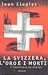 La Svizzera, l'oro e i morti by Jean Ziegler