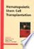 Hematopoietic Stem Cell Transplantation by Anthony D. Ho