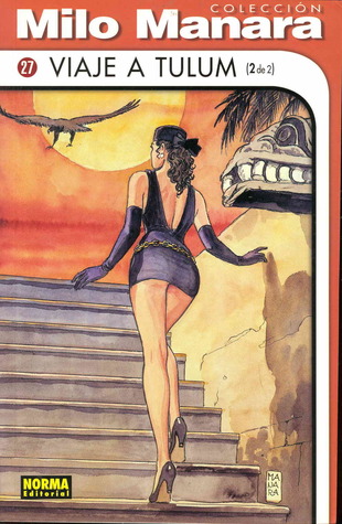 Viaje a Tulum: 2 de 2 (Colección Milo Manara, #27)