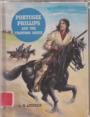 Portugee Phillips and the Fighting Sioux (American Adventure)