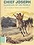 Chief Joseph: Guardian of H...