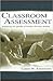 Classroom Assessment by Lorin W. Anderson