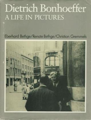 Dietrich Bonhoeffer: A Life In Pictures