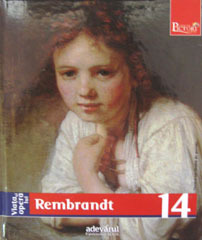 Viata si opera Rembrandt (Pictori de Geniu #14)