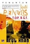 Jadi Penulis T.O.P. B.G.T. by Arul Khan