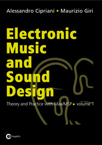 Electronic Music and Sound Design - Theory and Practice with Max/MSP - volume 1