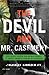 The Devil and Mr. Casement: One Man's Battle for Human Rights in South America's Heart of Darkness