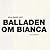 Balladen om Bianca