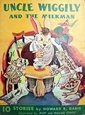 Uncle Wiggily and the Milkman