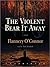 Violent Bear It Away by Flannery O'Connor