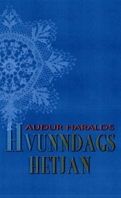 Hvunndagshetjan: þrjár öruggar aðferðir til að eignast óskilgetin börn (Paperback)
