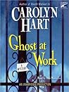 Ghost At Work by Carolyn G. Hart