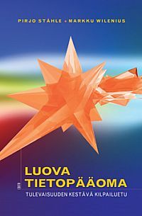 Luova tietopääoma: tulevaisuuden kestävä kilpailuetu (Hardcover)