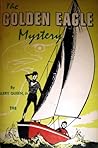 The Golden Eagle Mystery by Ellery Queen Jr.
