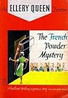 The French Powder Mystery by Ellery Queen
