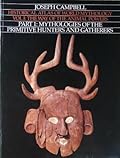 Historical Atlas of World Mythology, Vol. 1: The Way of the Animal Powers, Part 1, Mythologies of the Primitive Hunters and Gatherers