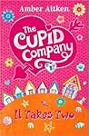 It Takes Two (The Cupid Company, #1)