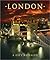 London: A City Revealed