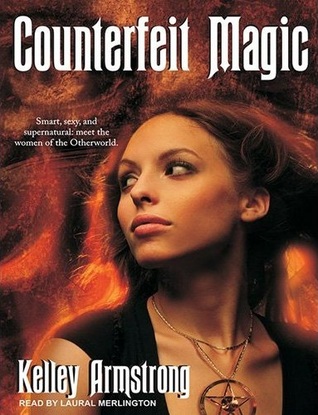 Counterfeit Magic Otherworld Stories 10 4 By Kelley Armstrong