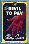 The Devil To Pay by Ellery Queen