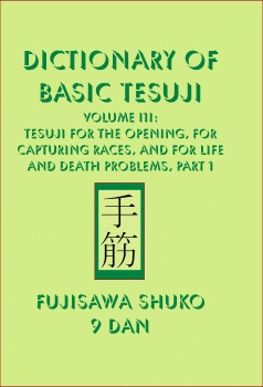 Dictionary of Basic Tesuji, Volume 3 (Unknown Binding)