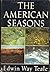 The American Seasons by Edwin Way Teale The American Seasons by Edwin Way Teale