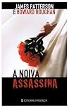 A Noiva Assassina by James  Patterson