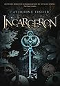 Incarceron (Incarceron, #1)