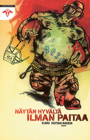 Näytän hyvältä ilman paitaa (Paperback)