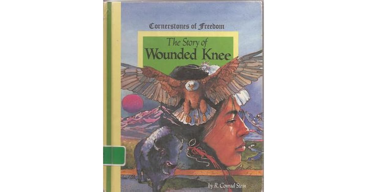 Story of Wounded Knee by R. Conrad Stein