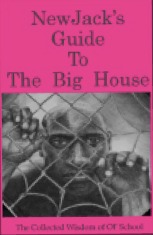 New Jack's Guide to The Big House: The Collected Wisdom of Ol' School (Paperback)