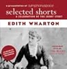 Selected Shorts: Edith Wharton (Selected Shorts: A Celebration of the Short Story)