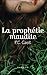 La prophétie maudite (La prophétie maudite, #1)