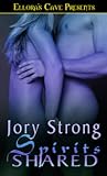 Spirits Shared by Jory Strong