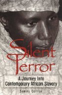Silent Terror: A Journey into Contemporary African Slavery (Paperback)