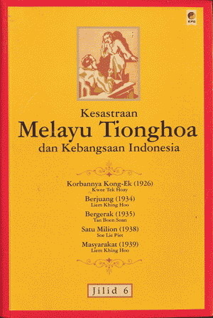 Kesastraan Melayu Tionghoa dan Kebangsaan Indonesia Jilid 6 (Paperback)